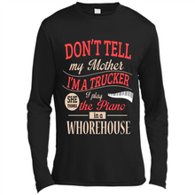 Load image into Gallery viewer, Don’t Tell My Mother I’m A Trucker I Play The Piano In A Whorehouse Mother Day - Canvas Long Sleeve T-Shirt