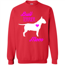 Load image into Gallery viewer, Bull Terrier Mom – Cute Mother’s Day T-Shirt For Dog Lovers - Sweatshirt
