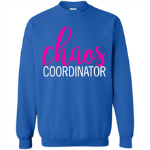 Load image into Gallery viewer, Chaos Coordinator mom is boss Mothers Day - Sweatshirt