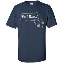 Load image into Gallery viewer, Best Mom Ever Shirt Massachusetts Mothers Day - Shirt