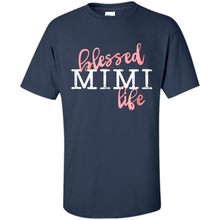 Load image into Gallery viewer, Blessed Mimi Life Shirt Gift for Grandma Mother’s Day - Shirt