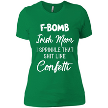 Load image into Gallery viewer, F-Bomb Irish mom I sprinkle that shit like confetti - Ladies' Boyfriend T-Shirt