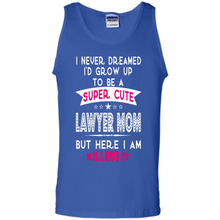 Load image into Gallery viewer, A Super cute Lawyer Mom Mother’s Day Gift ideas Funny - Tank Top