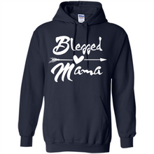 Load image into Gallery viewer, Blessed Mama – Funny And Novelty Gift On Mother’s Day - Hoodie