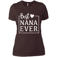 Load image into Gallery viewer, Best Nana Ever T Shirt Birthday Mothers Day For Grandma - Ladies' Boyfriend T-Shirt