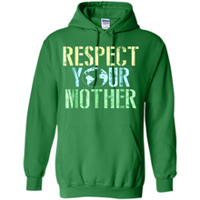 Load image into Gallery viewer, Earth Day Shirt Respect Your Mother Vintage - Hoodie