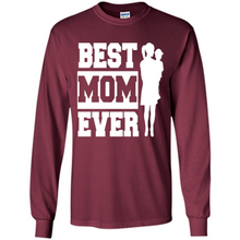 Load image into Gallery viewer, Best Mom Ever Mother’s Day - Long Sleeve T-Shirt
