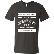 Load image into Gallery viewer, Behind Every Baseball Player, There Is A Baseball Mom. Who Has S Mother’s Day - Men's V-Neck