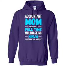 Load image into Gallery viewer, Accountant mom t-shirt Mother’s Day gifts ideas funny - Hoodie