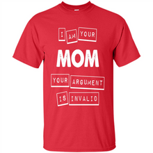 Load image into Gallery viewer, Argument Invalid Mom Mother’s Day - Shirt
