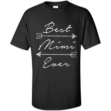 Load image into Gallery viewer, Best Mimi Ever Shirt Tribal Arrows Mother’s Day - Shirt