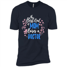Load image into Gallery viewer, Best Kind Of Mom Raises A Doctor Long Sleeve Mother Day - Premium Short Sleeve T-Shirt