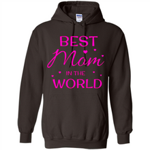 Load image into Gallery viewer, Best Mom in the World Mother’s Day - Hoodie