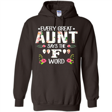 Load image into Gallery viewer, Every Great Aunt Says The F Word mother’s day Gift For Auntie - Hoodie