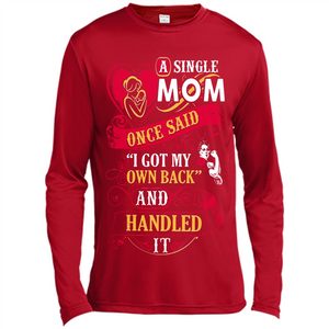 A Single Mom Once Said I Got My Own Back Mother’s Day - Canvas Long Sleeve T-Shirt