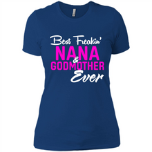 Load image into Gallery viewer, Best Freakin’ Nana &amp; Godmother Ever – Funny Gift - Ladies' Boyfriend T-Shirt