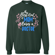 Load image into Gallery viewer, Best Kind Of Mom Raises A Doctor Long Sleeve Mother Day - Sweatshirt