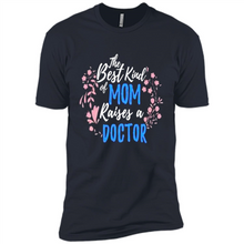 Load image into Gallery viewer, Best Kind Of Mom Raises A Doctor Long Sleeve Mother Day - Premium Short Sleeve T-Shirt