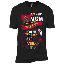 Load image into Gallery viewer, A Single Mom Once Said I Got My Own Back Mother’s Day - Premium Short Sleeve T-Shirt