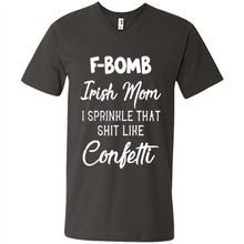 Load image into Gallery viewer, F-Bomb Irish mom I sprinkle that shit like confetti - Men's V-Neck