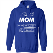 Load image into Gallery viewer, Argument Invalid Mom Mother’s Day - Hoodie