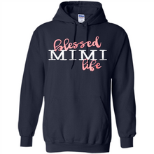 Load image into Gallery viewer, Blessed Mimi Life Shirt Gift for Grandma Mother’s Day - Hoodie