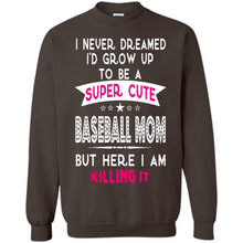 Load image into Gallery viewer, A Super cute Baseball Mom Mother’s Day Gift ideas Funny - Sweatshirt