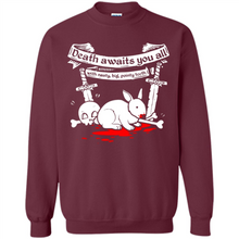 Load image into Gallery viewer, Death Awaits You All With Big Pointy Teeth - Sweatshirt