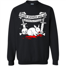 Load image into Gallery viewer, Death Awaits You All With Big Pointy Teeth - Sweatshirt