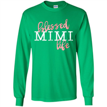 Load image into Gallery viewer, Blessed Mimi Life Shirt Gift for Grandma Mother’s Day - Long Sleeve T-Shirt