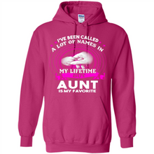 Load image into Gallery viewer, Aunt Is My Favorite Name Sweatshirt Mother’s Day Best Gift - Hoodie