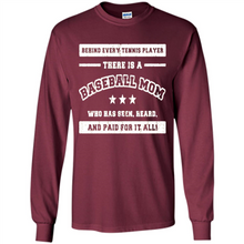 Load image into Gallery viewer, Behind Every Baseball Player, There Is A Baseball Mom. Who Has S Mother’s Day - Long Sleeve T-Shirt