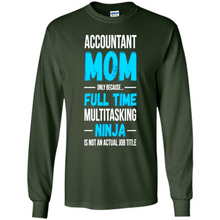 Load image into Gallery viewer, Accountant mom t-shirt Mother’s Day gifts ideas funny - Long Sleeve T-Shirt