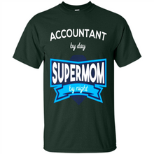 Load image into Gallery viewer, Accountant mom t-shirts Mother’s Day gifts ideas funny - Shirt