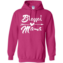 Load image into Gallery viewer, Blessed Mama – Funny And Novelty Gift On Mother’s Day - Hoodie