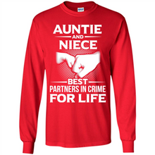 Load image into Gallery viewer, Aunt And Niece – Best Partners In Crime For Life, Best mother’s day - Long Sleeve T-Shirt