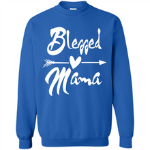 Load image into Gallery viewer, Blessed Mama – Funny And Novelty Gift On Mother’s Day - Sweatshirt