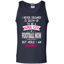 Load image into Gallery viewer, A Super cute Football Mom Mother’s Day Gift ideas Funny - Tank Top