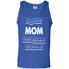Load image into Gallery viewer, Argument Invalid Mom Mother’s Day - Tank Top