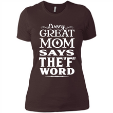Load image into Gallery viewer, Every Great Mom Says The F Word Mother’s Day - Ladies' Boyfriend T-Shirt