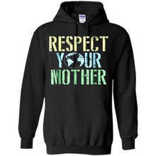 Load image into Gallery viewer, Earth Day Shirt Respect Your Mother Vintage - Hoodie