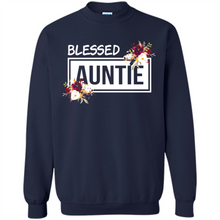 Load image into Gallery viewer, Blessed Auntie Funny Mother’s Day, Birthday Gift For Beloved Aunt - Sweatshirt