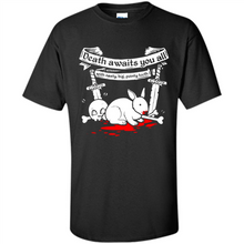 Load image into Gallery viewer, Death Awaits You All With Big Pointy Teeth - Shirt