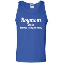 Load image into Gallery viewer, Boy Mom And No I Am Not Trying For A Girl Funny Gift On mother’s day - Tank Top