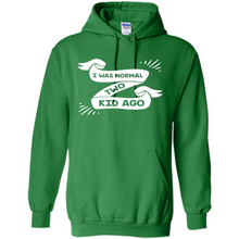 Load image into Gallery viewer, I Was Normal Two Kids Ago Best Parents, Mother’s Day, Father’s Day Gift – Parent Gift, Family Gift - Hoodie