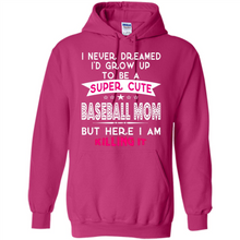 Load image into Gallery viewer, A Super cute Baseball Mom Mother’s Day Gift ideas Funny - Hoodie