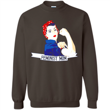 Load image into Gallery viewer, Feminist Mom mother’s day feminism 1 - Sweatshirt