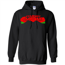 Load image into Gallery viewer, Feminist Mom Mother’s day Feminism - Hoodie