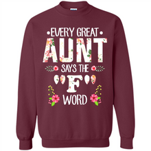 Load image into Gallery viewer, Every Great Aunt Says The F Word mother’s day Gift For Auntie - Sweatshirt