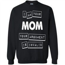 Load image into Gallery viewer, Argument Invalid Mom Mother’s Day - Sweatshirt
